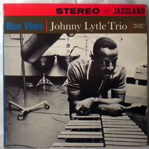 JOHNNY LYTLE TRIO - Blue Vibes - LP