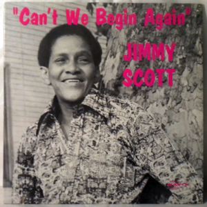 JIMMY SCOTT - Can't We Begin Again - LP