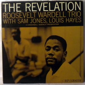 ROOSEVELT WARDELL TRIO - The Revelation - LP