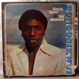 BONGOS IKWUE & THE GROOVIES - Same - LP