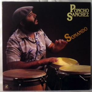 PONCHO SANCHEZ - Sonando - LP