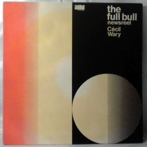 CECIL WARY - The Full Bull - LP