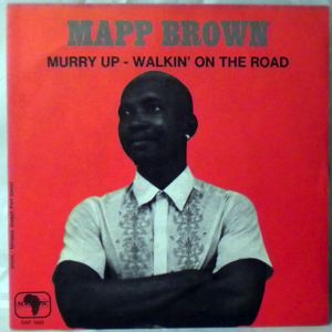 MAPP BROWN - Hurry up / Walkin on the road - 7inch (SP)