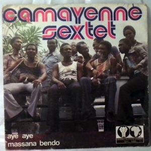 CAMAYENNE SEXTET - Aye aye / Massana bendo - 7inch (SP)