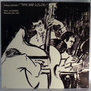 PHILIPPE BRIAND TRIO - Time and colors - LP