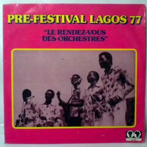 PRE FESTIVAL LAGOS 77 - Le rendez vous des orchestres - LP