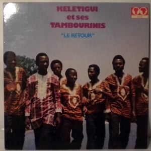KELETIGUI ET SES TAMBOURINIS - Le retour - LP