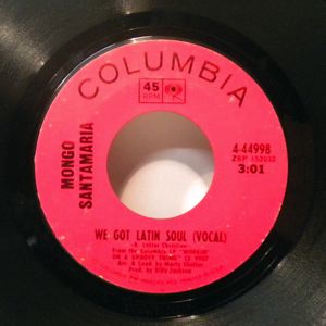MONGO SANTAMARIA - We got Latin Soul - 7inch (SP)