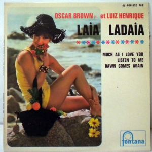 OSCAR BROWN JR & LUIZ HENRIQUE - Laia Ladaia - 7inch (SP)