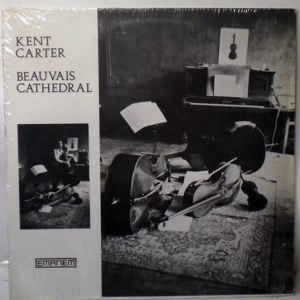 KENT CARTER - Beauvais Cathedral - LP