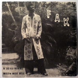 FAK ET LES VOLCANS - N'do ku nunwe- Mignon mide bele - 7inch (SP)