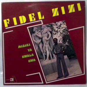 FIDEL ZIZI - Misiki ya kwala kwa - LP
