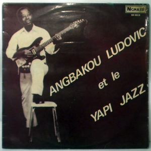 ANGBAKOU LUDOVIC ET LE YAPI JAZZ - Same - LP