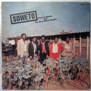 ROBSON BANDA AND THE NEW BLACK EAGLES - Soweto - LP