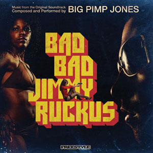 BIG PIMP JONES - Bad Bad Jimmy Ruckus - LP