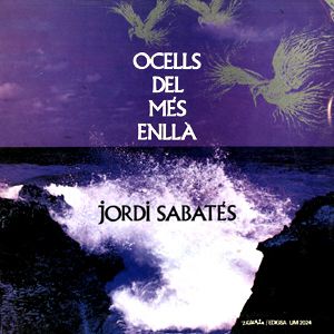 JORDI SABATES - Ocells del mes enlla - LP