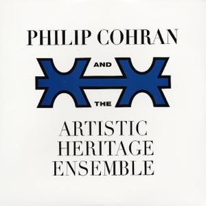 PHILIP COHRAN - Artistic Heritage Ensemble - LP