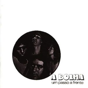A BOLHA - Um passo a frente - LP