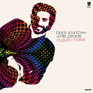 AUGUSTO MARTELLI - Black sound from white people - LP