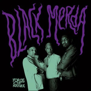 BLACK MERDA - Force of nature - LP