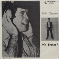 BOB CHANCE - It's broken - LP