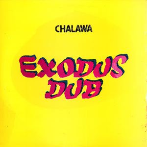 CHALAWA - Exodus Dub - LP
