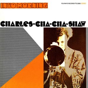 CHARLES CHA CHA SHAW - Into Morning - LP