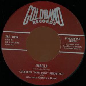 CHARLES 'MAD DOG' SHEFFIELD - I got fever / Isabella - 7inch (SP)