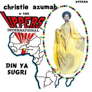 CHRISTIE AZUMAH & THE UPPERS INTERNATIONAL - Din ya sugri - LP