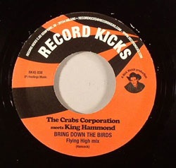 THE CRABS CORPORATION MEETS KING HAMMOND - Bring down the birds - 7inch (SP)