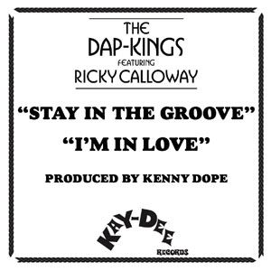 THE DAP-KINGS FEAT RICKY CALLOWAY - Stay in the groove - I'm in love - 7inch (SP)
