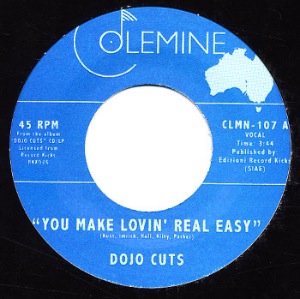 DOJO CUTS - You make lovin' real easy /Love me right - 7inch (SP)