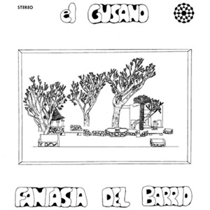 EL GUSANO - Fantasia del barrio - LP