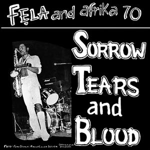 FELA AND AFRIKA 70 - Sorrow tears and blood - LP