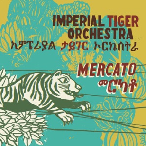 IMPERIAL TIGER ORCHESTRA - Mercato - LP