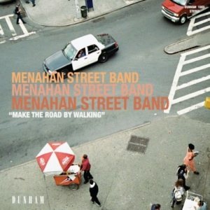 MENAHAN STREET BAND - Make The Road By Walking - LP