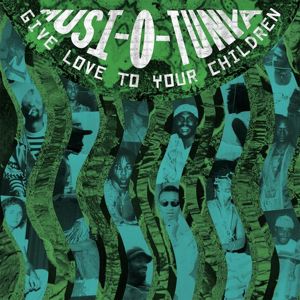 MUSI-O-TUNYA - Give love to your children - LP