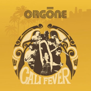 ORGONE - Cali fever - LP