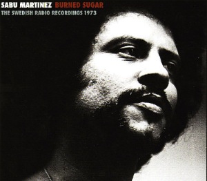 SABU MARTINEZ - Burned Sugar - LP
