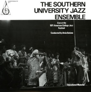 SOUTHERN UNIVERSITY JAZZ ENSEMBLE - Live at the 1971 American College Jazz Festival - LP