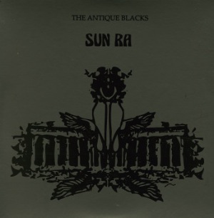 SUN RA - The Antique Blacks - LP